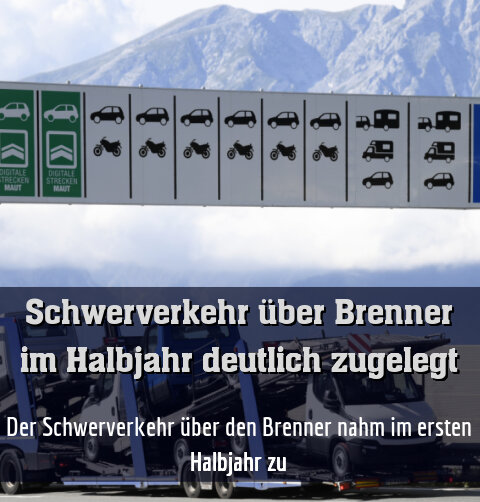 Der Schwerverkehr über den Brenner nahm im ersten Halbjahr zu