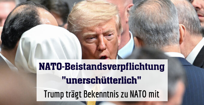 Trump trägt Bekenntnis zu NATO mit