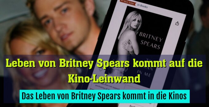 Das Leben von Britney Spears kommt in die Kinos