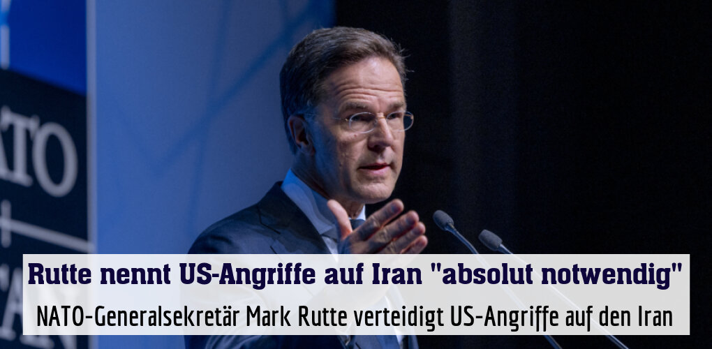 NATO-Generalsekretär Mark Rutte verteidigt US-Angriffe auf den Iran