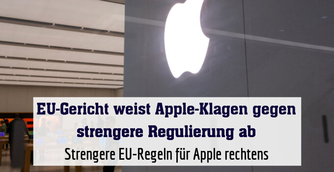 Strengere EU-Regeln für Apple rechtens