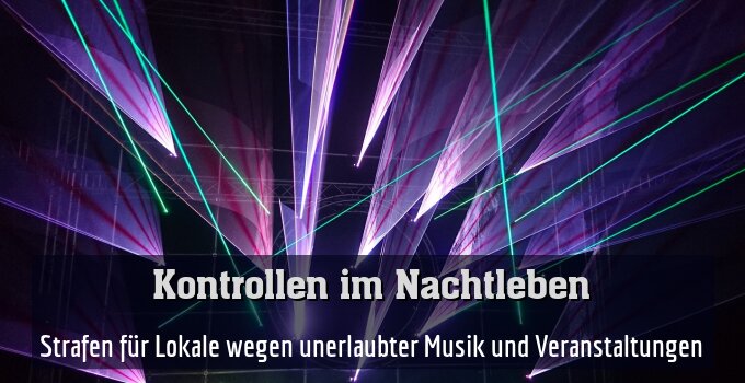 Strafen für Lokale wegen unerlaubter Musik und Veranstaltungen