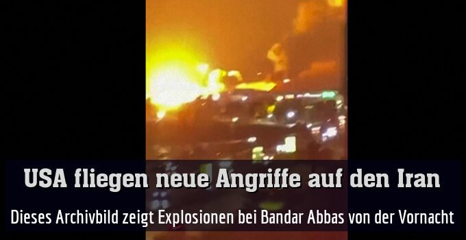 Dieses Archivbild zeigt Explosionen bei Bandar Abbas von der Vornacht