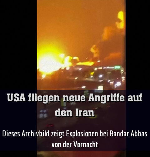 Dieses Archivbild zeigt Explosionen bei Bandar Abbas von der Vornacht