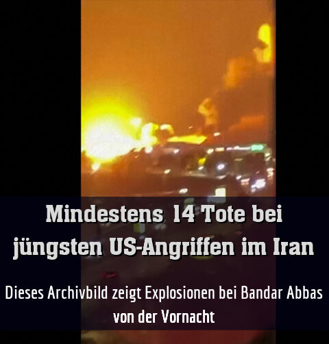Dieses Archivbild zeigt Explosionen bei Bandar Abbas von der Vornacht