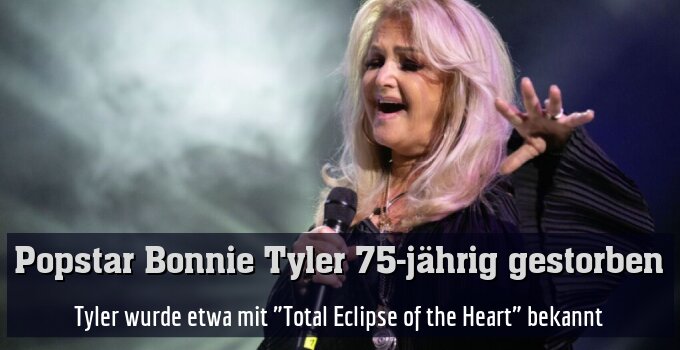 Tyler wurde etwa mit "Total Eclipse of the Heart" bekannt