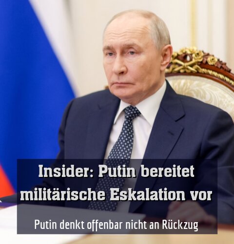 Putin denkt offenbar nicht an Rückzug