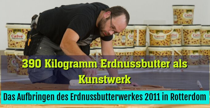 Das Aufbringen des Erdnussbutterwerkes 2011 in Rotterdom