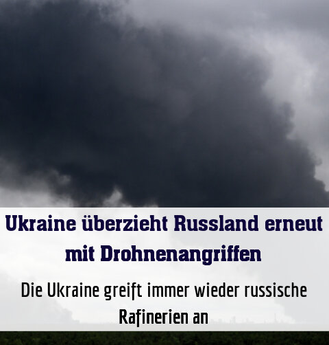 Die Ukraine greift immer wieder russische Rafinerien an (Archivbild)
