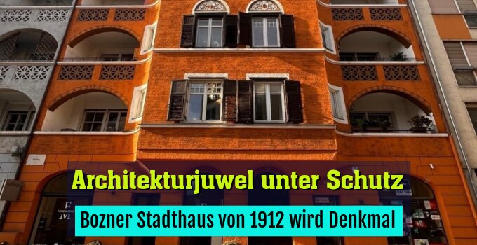 Bozner Stadthaus von 1912 wird Denkmal