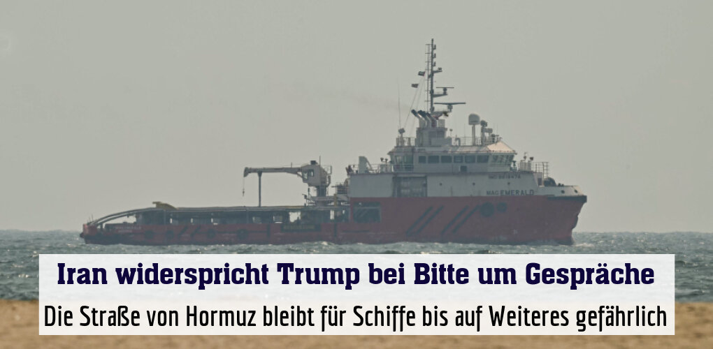 Die Straße von Hormuz bleibt für Schiffe bis auf Weiteres gefährlich