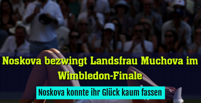 Noskova konnte ihr Glück kaum fassen