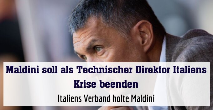 Italiens Verband holte Maldini