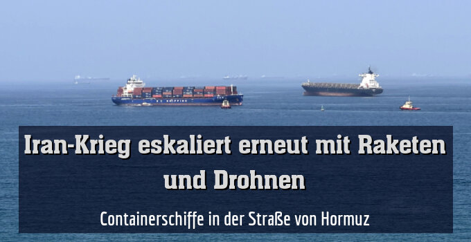 Containerschiffe in der Straße von Hormuz