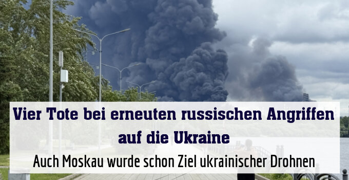 Auch Moskau wurde schon Ziel ukrainischer Drohnen