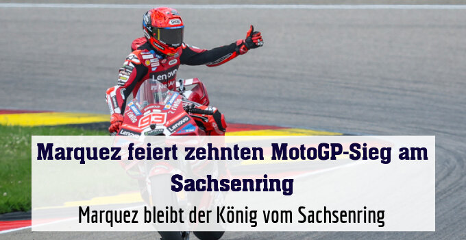 Marquez bleibt der König vom Sachsenring