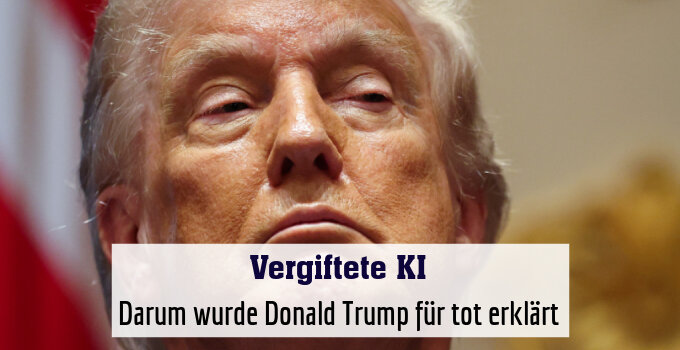 Darum wurde Donald Trump für tot erklärt