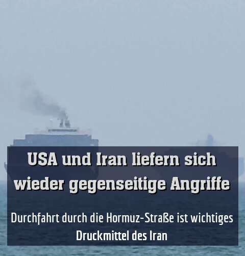 Durchfahrt durch die Hormuz-Straße ist wichtiges Druckmittel des Iran