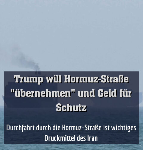 Durchfahrt durch die Hormuz-Straße ist wichtiges Druckmittel des Iran