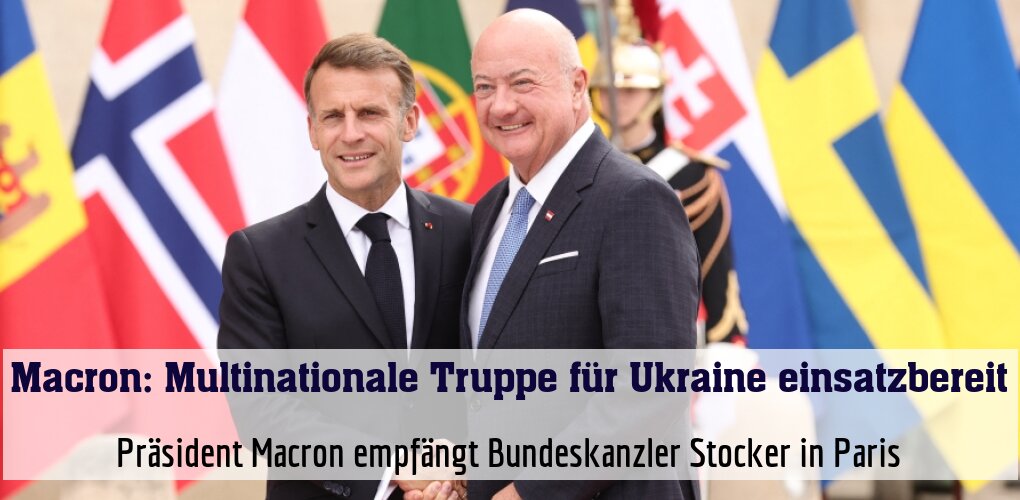 Präsident Macron empfängt Bundeskanzler Stocker in Paris