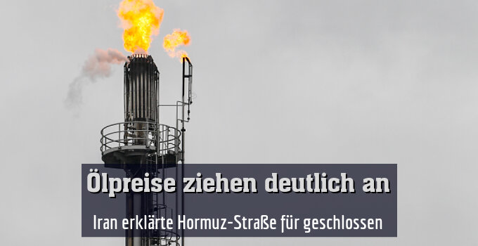 Iran erklärte Hormuz-Straße für geschlossen