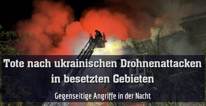 Gegenseitige Angriffe in der Nacht