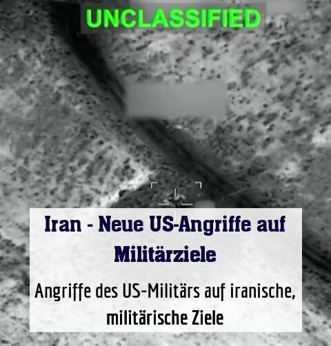 Angriffe des US-Militärs auf iranische, militärische Ziele