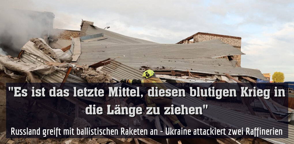 Russland greift mit ballistischen Raketen an - Ukraine attackiert zwei Raffinerien
