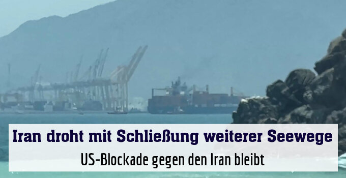 US-Blockade gegen den Iran bleibt