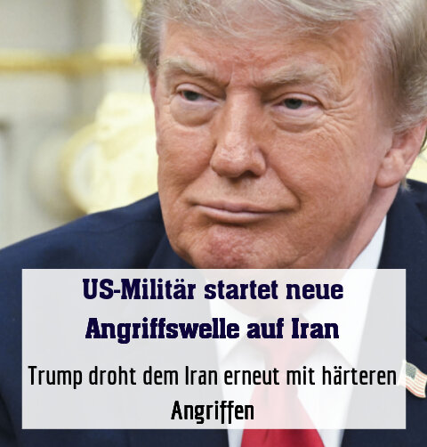 Trump droht dem Iran erneut mit härteren Angriffen