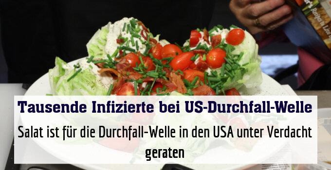 Salat ist für die Durchfall-Welle in den USA unter Verdacht geraten