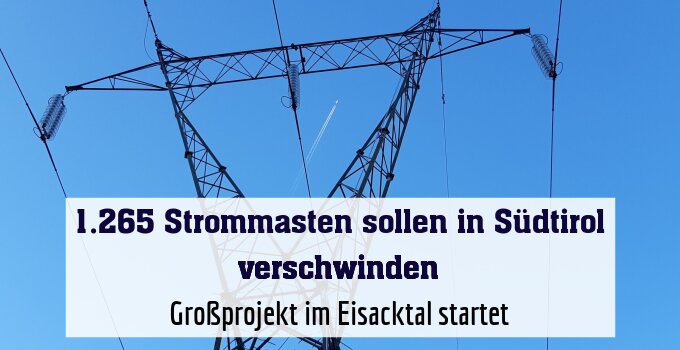 Großprojekt im Eisacktal startet