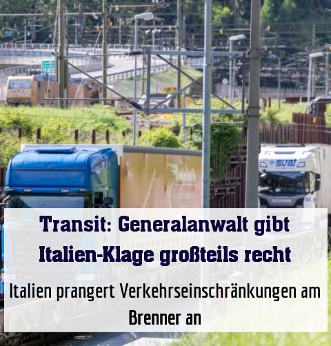 Italien prangert Verkehrseinschränkungen am Brenner an