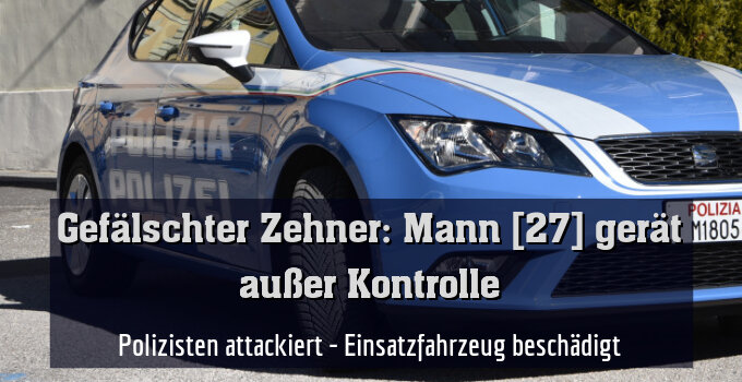 Polizisten attackiert - Einsatzfahrzeug beschädigt