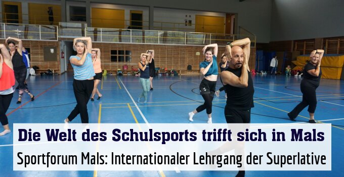 Sportforum Mals: Internationaler Lehrgang der Superlative