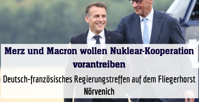 Deutsch-französisches Regierungstreffen auf dem Fliegerhorst Nörvenich