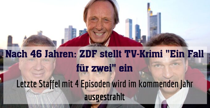 Letzte Staffel mit 4 Episoden wird im kommenden Jahr ausgestrahlt