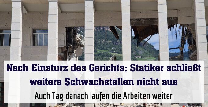 Auch Tag danach laufen die Arbeiten weiter