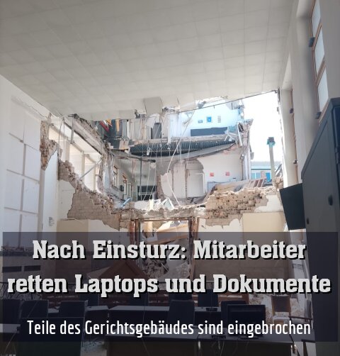 Teile des Gerichtsgebäudes sind eingebrochen