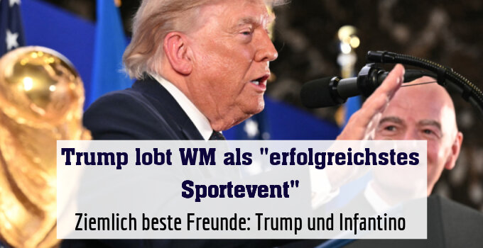 Ziemlich beste Freunde: Trump und Infantino