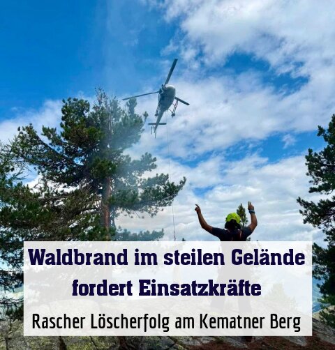 Rascher Löscherfolg am Kematner Berg