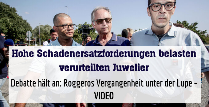 Debatte hält an: Roggeros Vergangenheit unter der Lupe – VIDEO