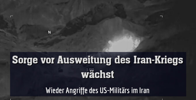 Wieder Angriffe des US-Militärs im Iran