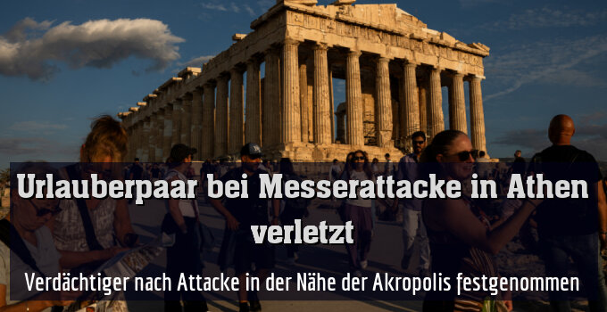 Verdächtiger nach Attacke in der Nähe der Akropolis festgenommen
