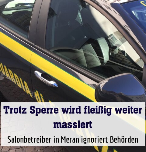 Salonbetreiber in Meran ignoriert Behörden