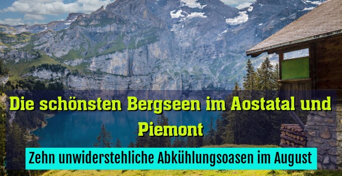 Zehn unwiderstehliche Abkühlungsoasen im August