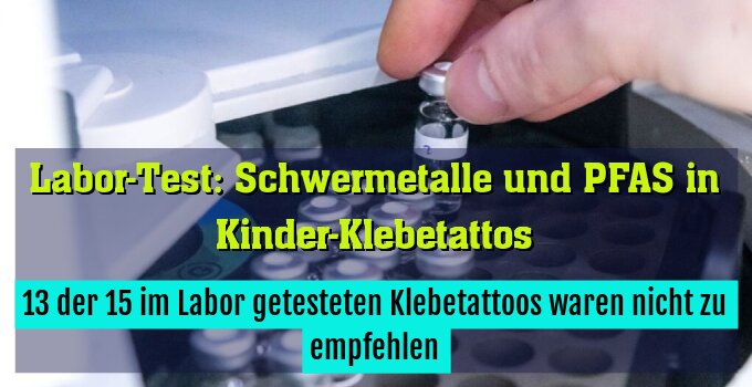 13 der 15 im Labor getesteten Klebetattoos waren nicht zu empfehlen