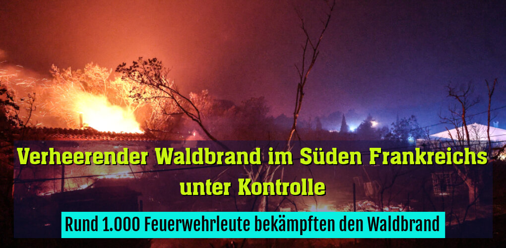 Rund 1.000 Feuerwehrleute bekämpften den Waldbrand