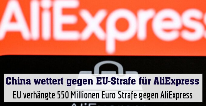 EU verhängte 550 Millionen Euro Strafe gegen AliExpress