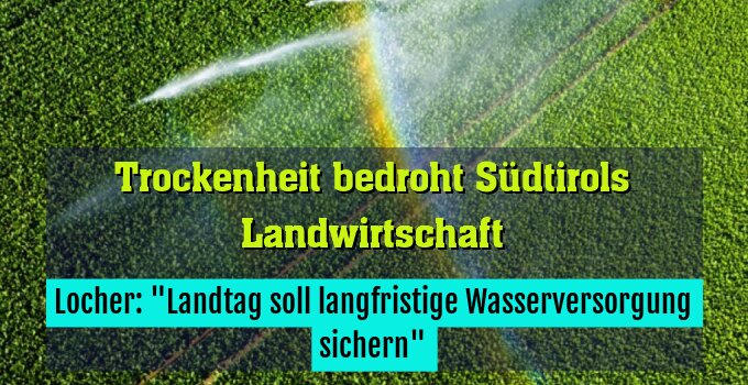 Locher: "Landtag soll langfristige Wasserversorgung sichern"